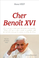 Cher Benoît XVI - Alexia Vidot