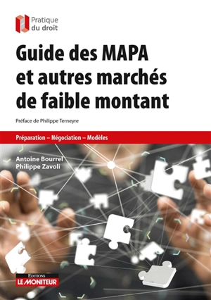 Guide des MAPA et autres marchés de faible montant : préparation, négociation, modèles - Antoine Bourrel