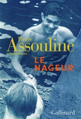 Le nageur : récit - Pierre Assouline