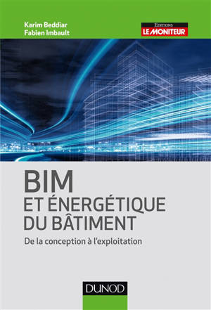 BIM et énergétique du bâtiment : de la conception à l'exploitation - Karim Beddiar