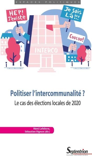 Politiser l'intercommunalité ? : le cas des élections locales de 2020