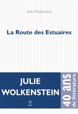 La route des estuaires - Julie Wolkenstein