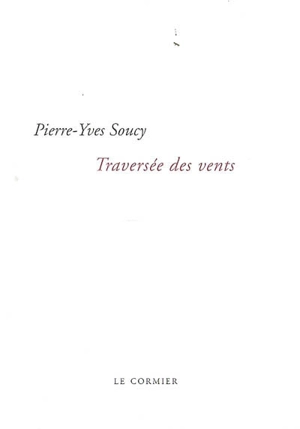 Traversée des vents - Pierre-Yves Soucy