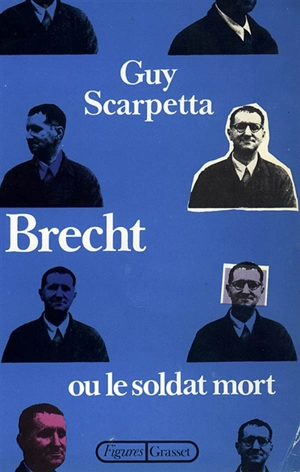 Brecht ou le soldat mort - Guy Scarpetta