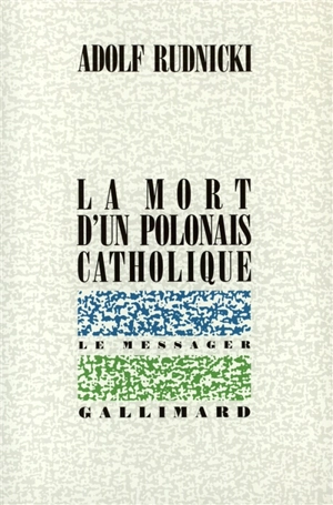 La mort d'un Polonais catholique - Adolf Rudnicki