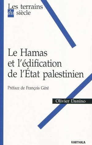 Le Hamas et l'édification de l'Etat palestinien - Olivier Danino