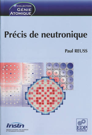 Précis de neutronique - Paul Reuss