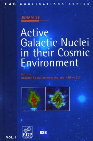 Active galactic nuclei in their cosmic environment - JOINT EUROPEAN AND NATIONAL ASTRONOMICAL MEETING (1999 ; Toulouse)