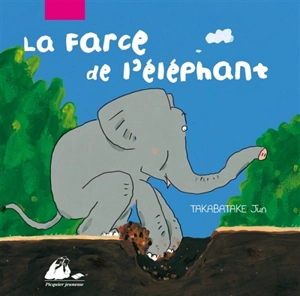 La farce de l'éléphant - Jun Takabatake