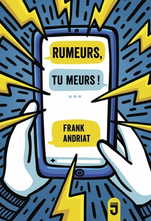 Rumeurs, tu meurs ! - Frank Andriat