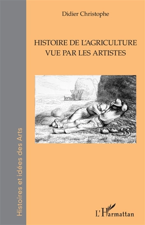 Histoire de l'agriculture vue par les artistes - Christophe Didier