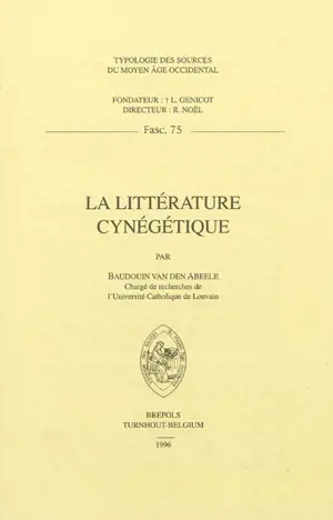 La littérature cynégétique - Baudouin Van den Abeele