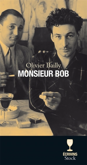 Monsieur Bob - Olivier Bailly