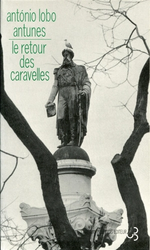 Le retour des caravelles - Antonio Lobo Antunes