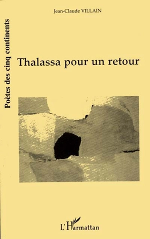 Thalassa pour un retour - Jean-Claude Villain