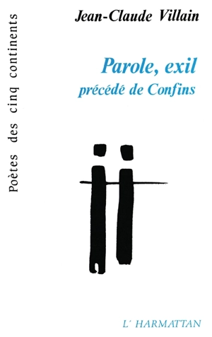 Parole, exil. Confins - Jean-Claude Villain