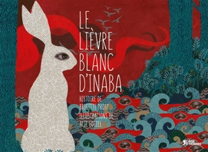 Le lièvre blanc d'Inaba - Brigitte Prost