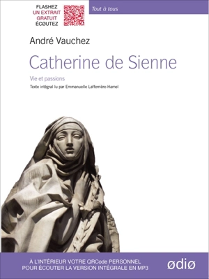 Catherine de Sienne : vie et passions - André Vauchez