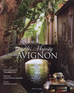 His Majesty Avignon - Paul Wagner