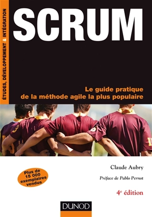 Scrum : le guide pratique de la méthode agile la plus populaire - Claude Aubry