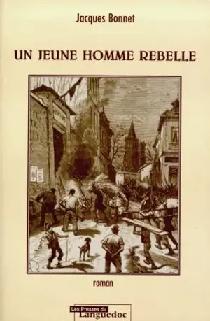 Un jeune homme rebelle - Jacques Bonnet