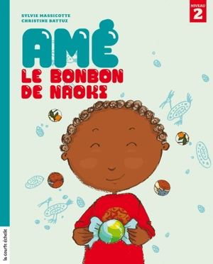 Amé, le bonbon de Naoki - Sylvie Massicotte