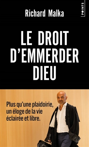 Le droit d'emmerder Dieu - Richard Malka