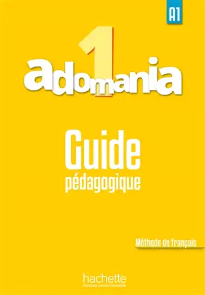 Adomania, niveau 1 : guide pédagogique - Céline Himber