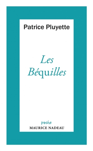 Les béquilles - Patrice Pluyette