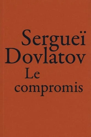 Le compromis - Sergej Donatovic Dovlatov