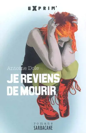 Je reviens de mourir - Antoine Dole