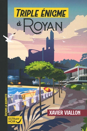 Triple énigme à Royan - Xavier Viallon