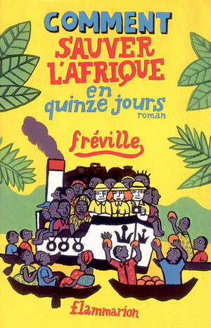 Comment sauver l'Afrique en quinze jours : roman, opus 15 - Fréville