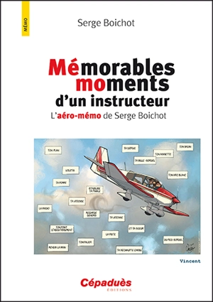 Mémorables moments d'un instructeur : l'aéro-mémo de Serge Boichot - Serge Boichot