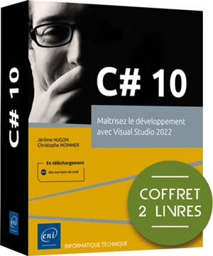 C# 10 : maîtrisez le développement avec Visual Studio 2022 - Jérôme Hugon