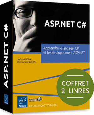 ASP.NET C# : apprendre le langage C# et le développement ASP.NET - Brice-Arnaud Guérin