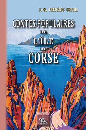 Contes populaires de l'île de Corse - J.-B. Frédéric Ortoli