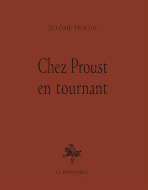 Chez Proust en tournant : journal de tournage - Jérôme Prieur