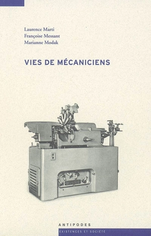 Vies de mécaniciens - Laurence Marti