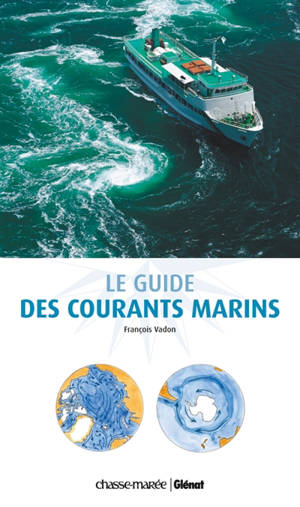 Le guide des courants marins - François Vadon