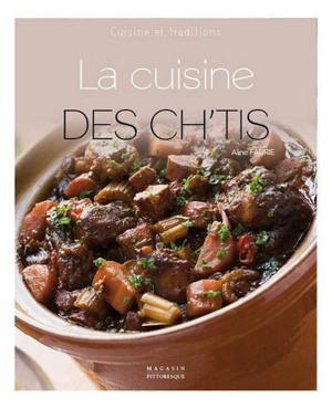 La cuisine des Ch'tis - Aline Faurie