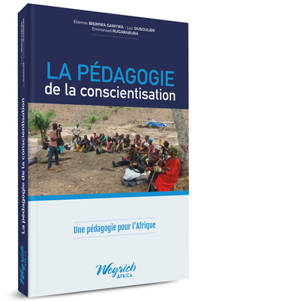 La pédagogie de la conscientisation : une pédagogie pour l'Afrique - Etienne Bisimwa Ganywa