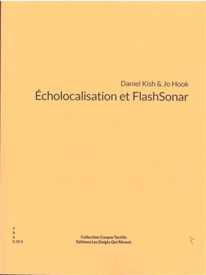 Echolocalisation et FlashSonar - Daniel Kish