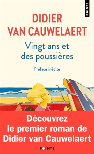 Vingt ans et des poussières - Didier Van Cauwelaert