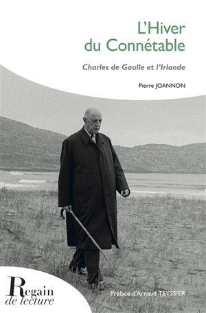 L'hiver du connétable : Charles de Gaulle et l’Irlande - Pierre Joannon