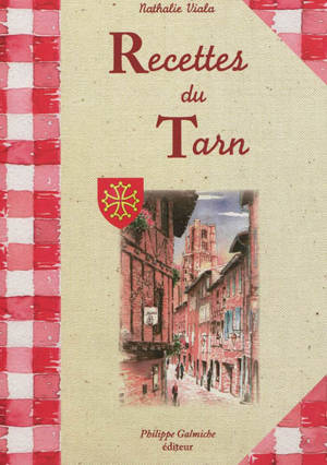 Recettes du Tarn - Nathalie Viala