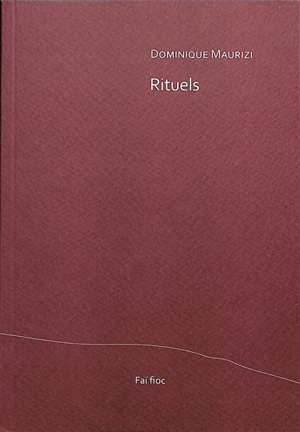 Rituels - Dominique Maurizi