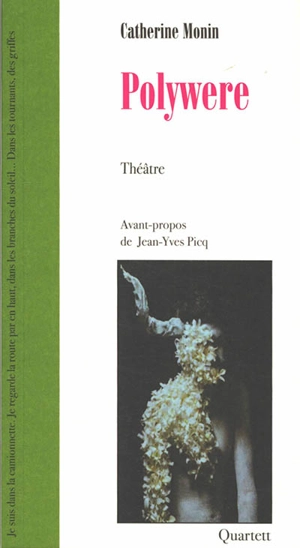 Polywere : théâtre - Catherine Monin