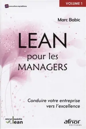 Lean pour les managers : conduire votre entreprise vers l'excellence - Marc Babic