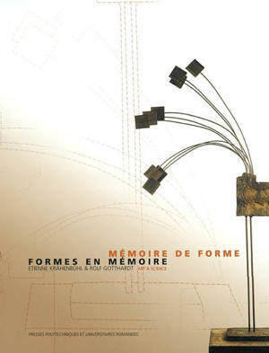 Mémoire de forme, formes en mémoire - Etienne Krähenbühl